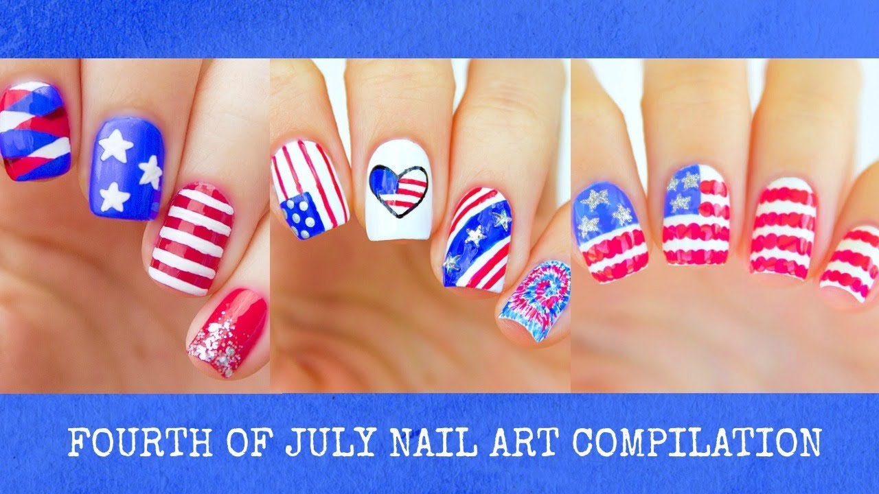 FOURTH OF JULY NAIL ART COMPILATION