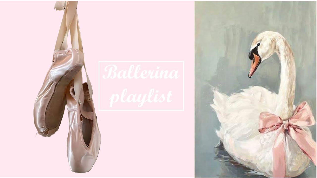 Ballerina playlist 🩰🦢