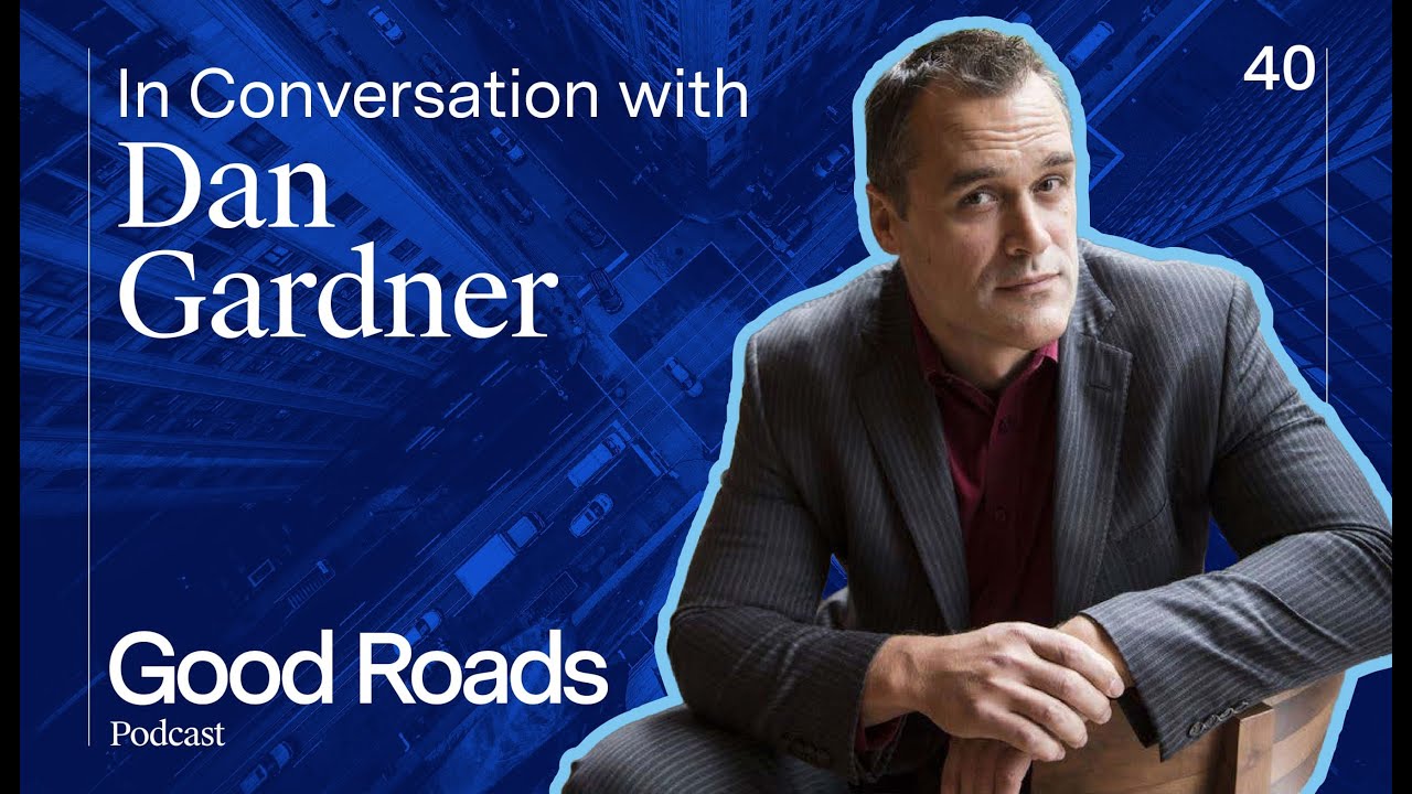 Unlocking the Secrets of Successful Infrastructure with Dan Gardner | Good Roads Podcast Ep. 40