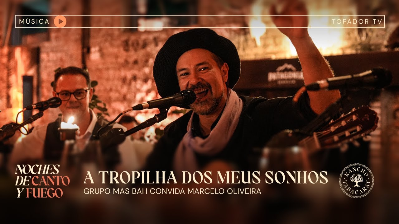 A TROPILHA DOS MEUS SONHOS - Grupo Mas Bah convida Marcelo Oliveira | Rancho Tabacaray