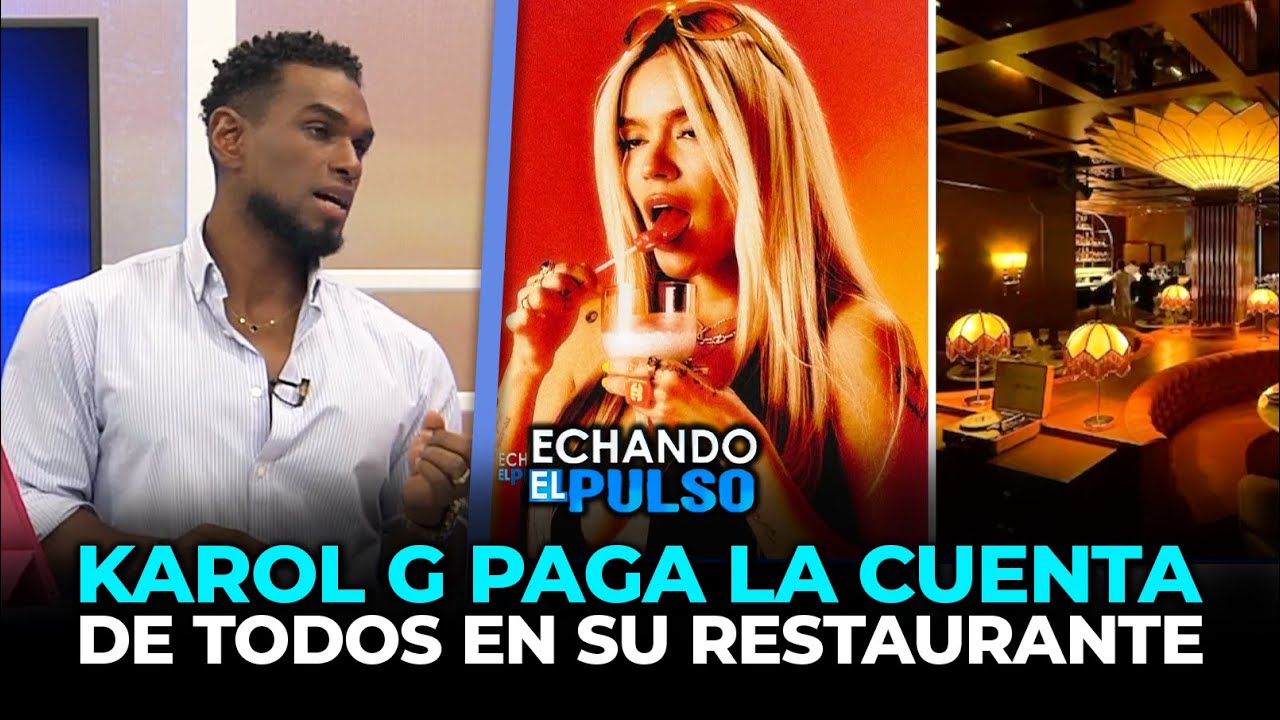 Joel Ramírez | Karol G paga cuenta de todos los que asistieron a su restaurant