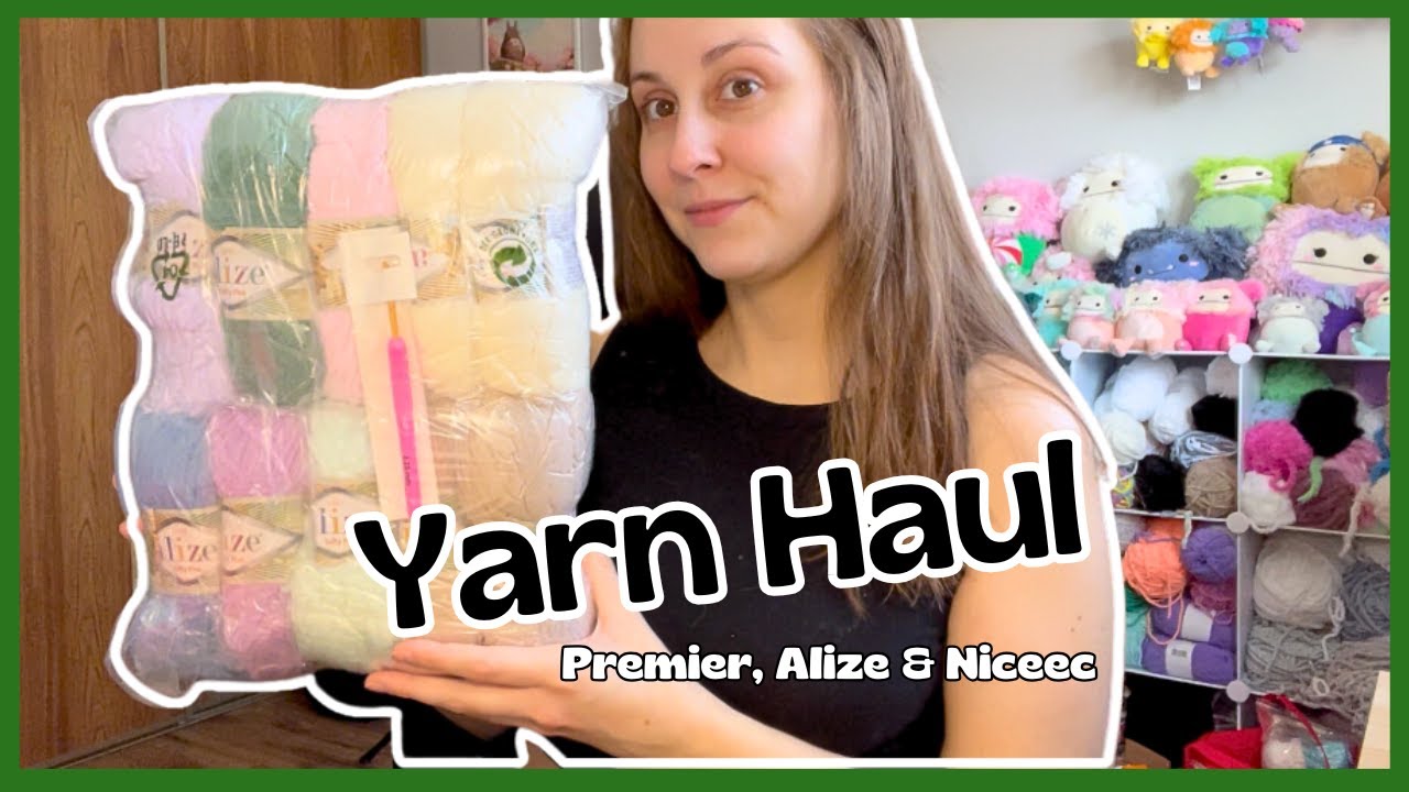 BIG Yarn Haul 😍 Premier Yarns, Alize & Niceec
