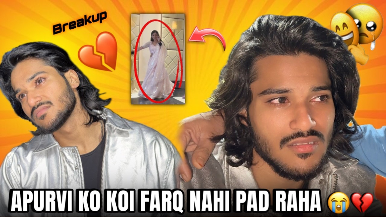 Apurvi Ko Koi Farq Nahi Pad Raha 😭💔 Ab Sameer Ko Akele Hi Rehna Chayye 🥹💔 Breakup Ho Gaya Ab Finally