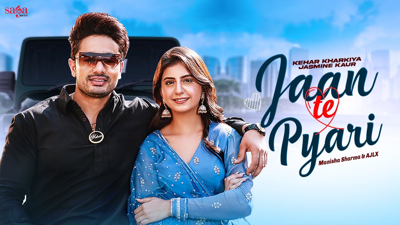 Jaan Te Pyari | Manisha Sharma | Kehar Kharkiya | Jasmine Kaur | AJLX | Haryanvi Songs Haryanavi