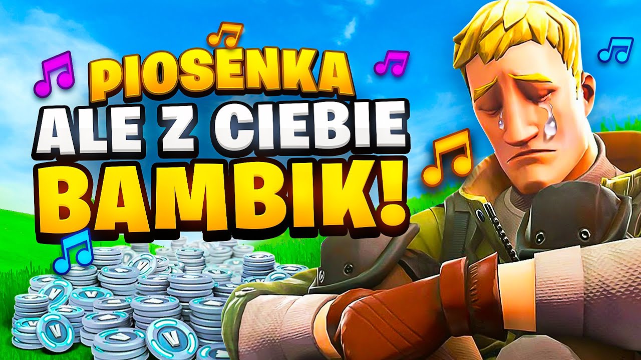 ♫ HA HA HA ALE Z CIEBIE BAMBIK - PIOSENKA *FORTNITE* (cała piosenka)
