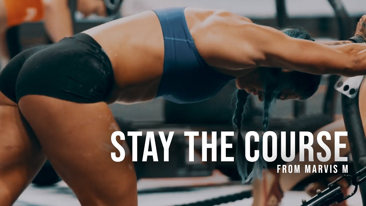 STAY THE COURSE - Motivational Video