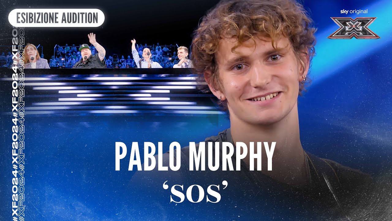 Pablo Murphy | ‘SOS’ | Esibizione Audition | X Factor 2024