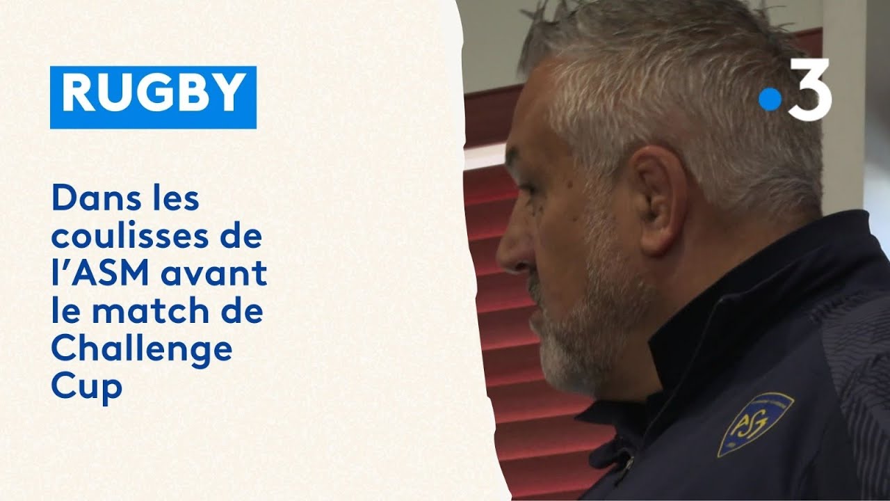 Rugby. Dans les coulisses de l'ASM Clermont avant son match de Challenge cup