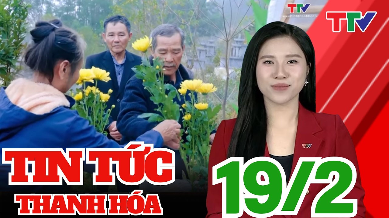 Thanh Hóa ngày mới 19/02/2026 | Thanh Hóa TV