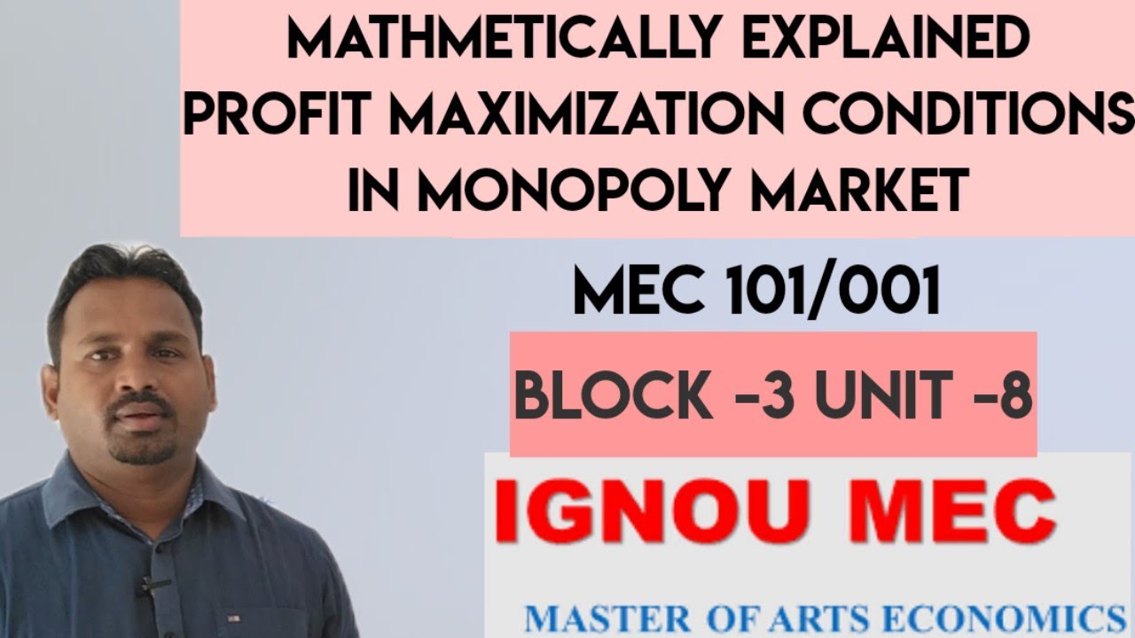 Mathmetically explained  profit maximization conditions  in monopoly market