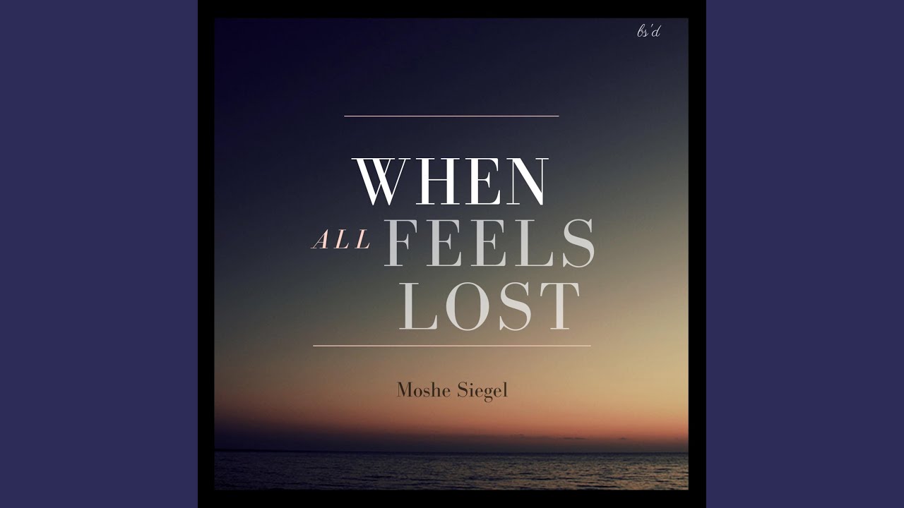When All Feels Lost