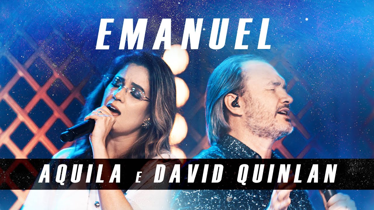 EMANUEL - ÁQUILA E DAVID QUINLAN (Ao Vivo)