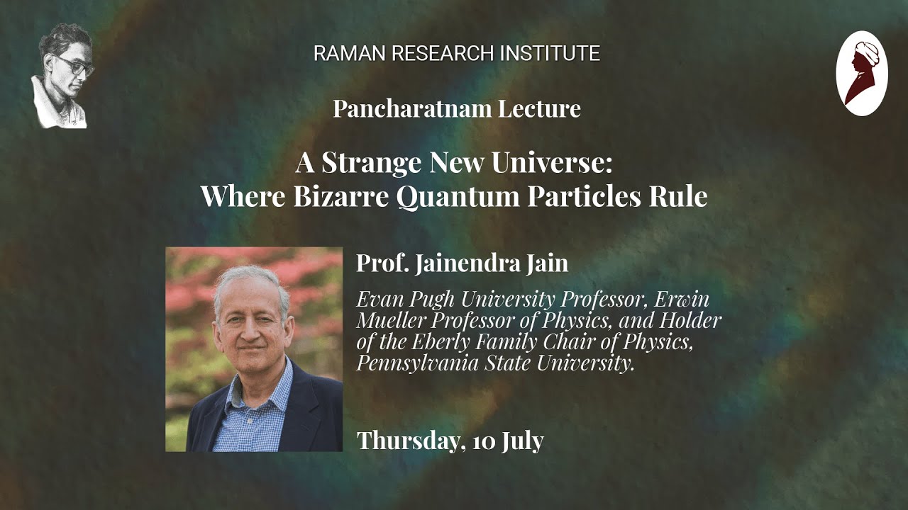 Tenth Pancharatnam Lecture by Professor Jainendra K Jain