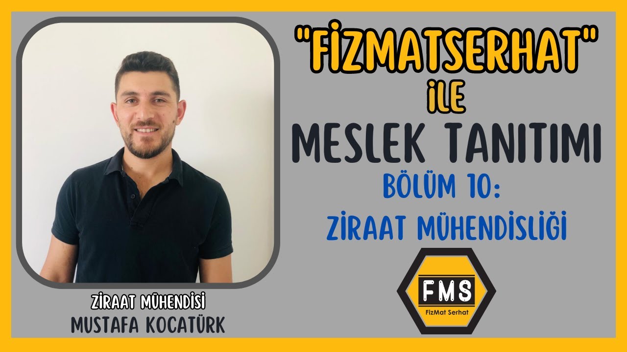 FMS ile MESLEK TANITIMI | BÖLÜM 10: ZİRAAT MÜHENDİSLİĞİ | MUSTAFA KOCATÜRK | TERCİH