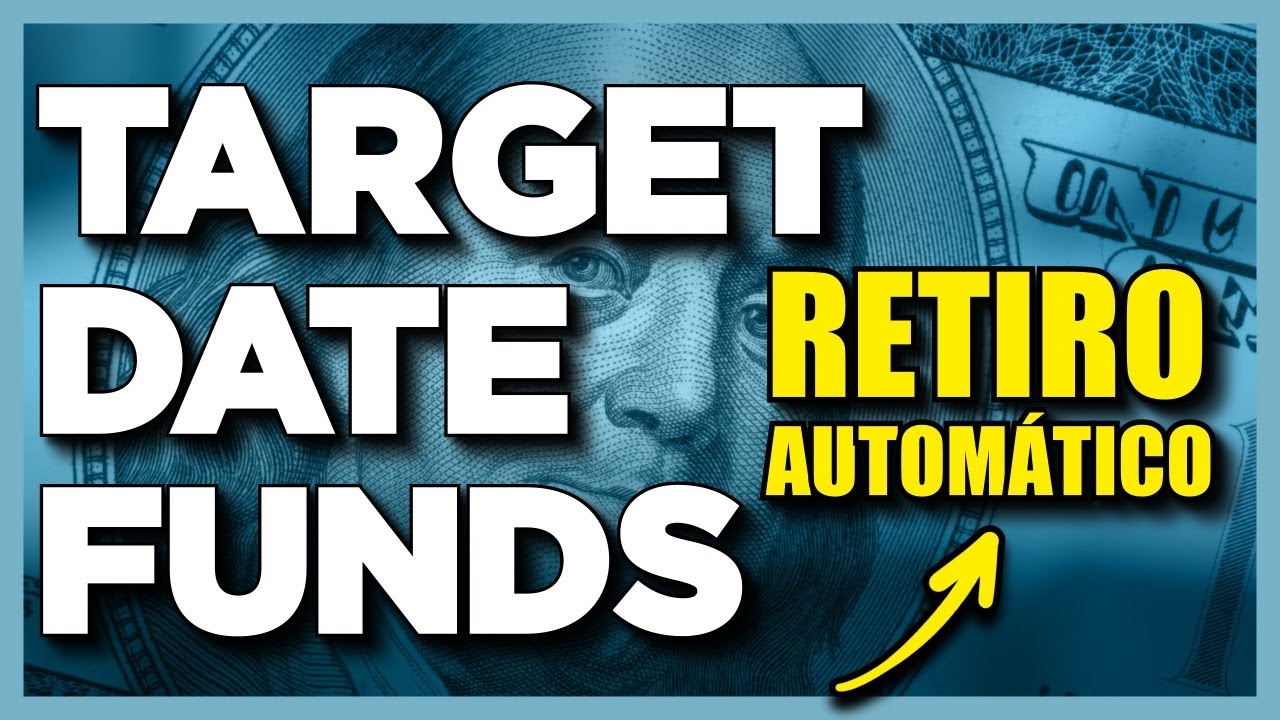 ¿Qué son los Target Date Funds? | Invierte de forma automática sin Robo-Advisor!
