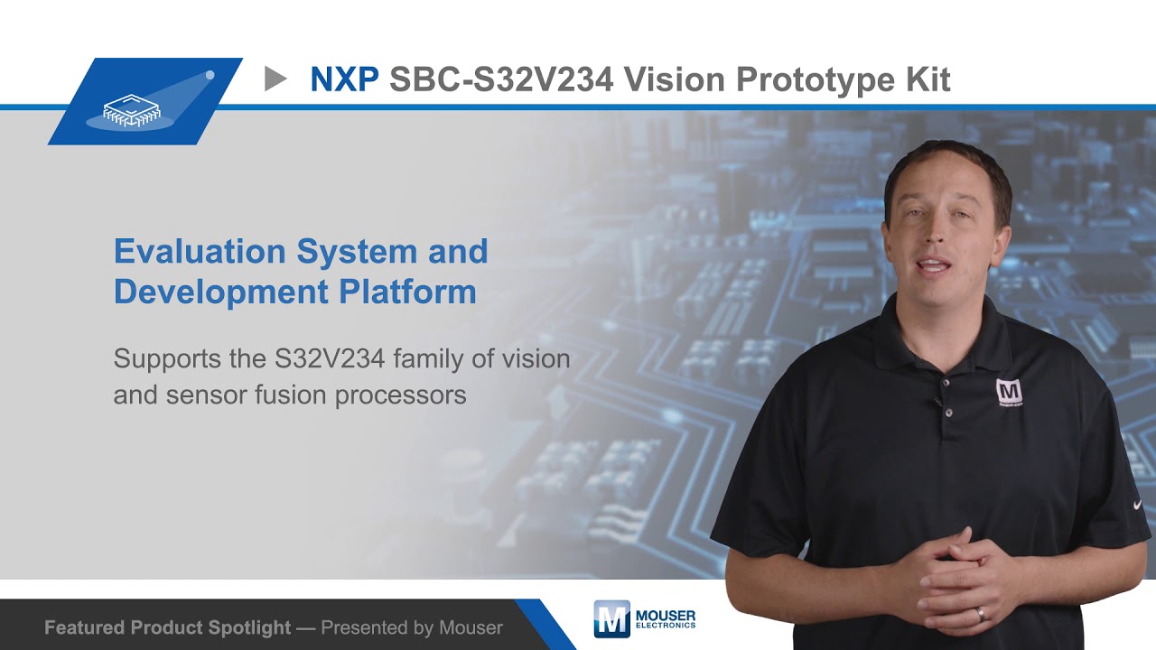NXP Semiconductors SBC-S32V234 Vision Prototype Kit &mdash; Featured Product Spotlight | Mouser