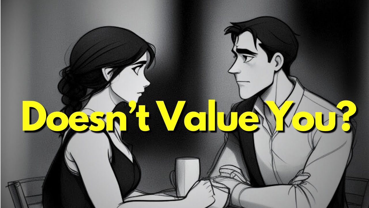 When She Doesn’t Value You Anymore? Do THIS Immediately…
