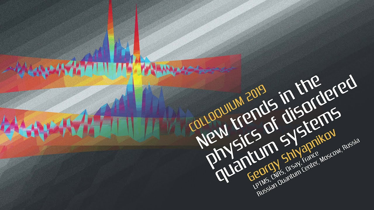 COLLOQUIUM: New trends in the physics of disordered quantum systems (September 2019)