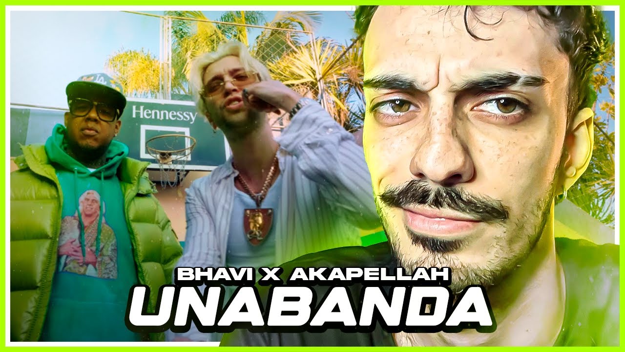 MI REACCIÓN a BHAVI x AKAPELLAH = UNABANDA