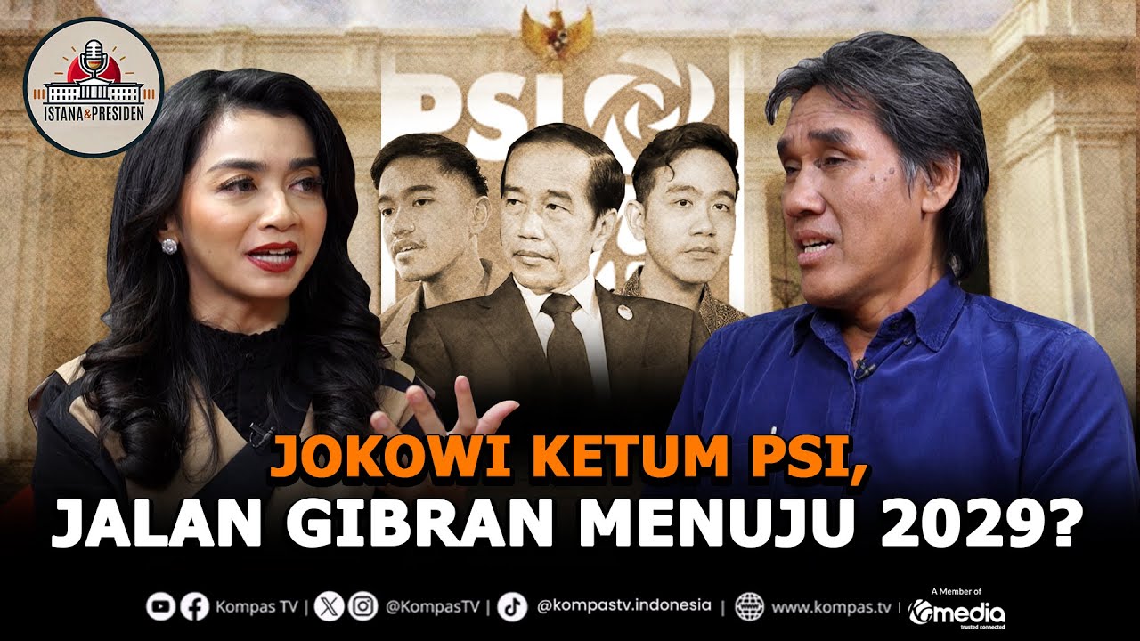 [FULL] Jokowi Jadi Ketum PSI, Kendaraan Politik Gibran Melawan Prabowo di 2029? | Istana & Presiden