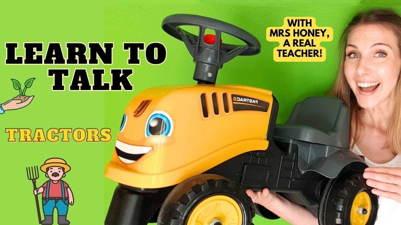 Learn to talk tractors | Learning videos for babies and toddlers | Vocabulary | Learn with Mrs Honey