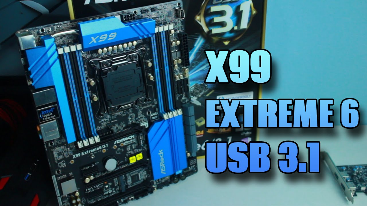 ASRock X99 Extreme 6 3.1 Review and Discussion of X99 Boards.