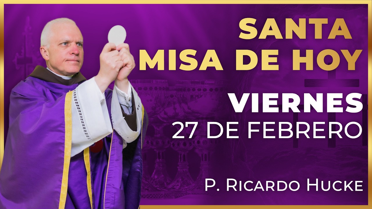 Santa Misa de Hoy | Viernes 27 de febrero #misa #santamisa