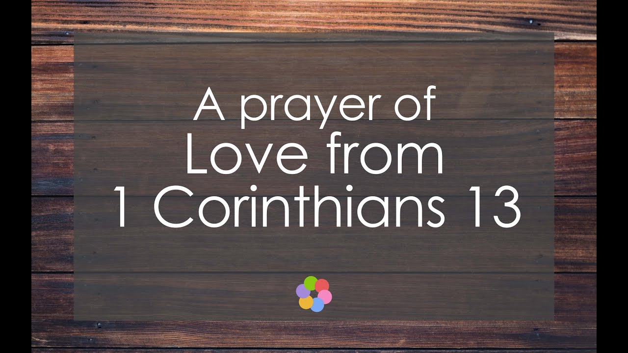 A Prayer of Love from 1 Corinthians 13