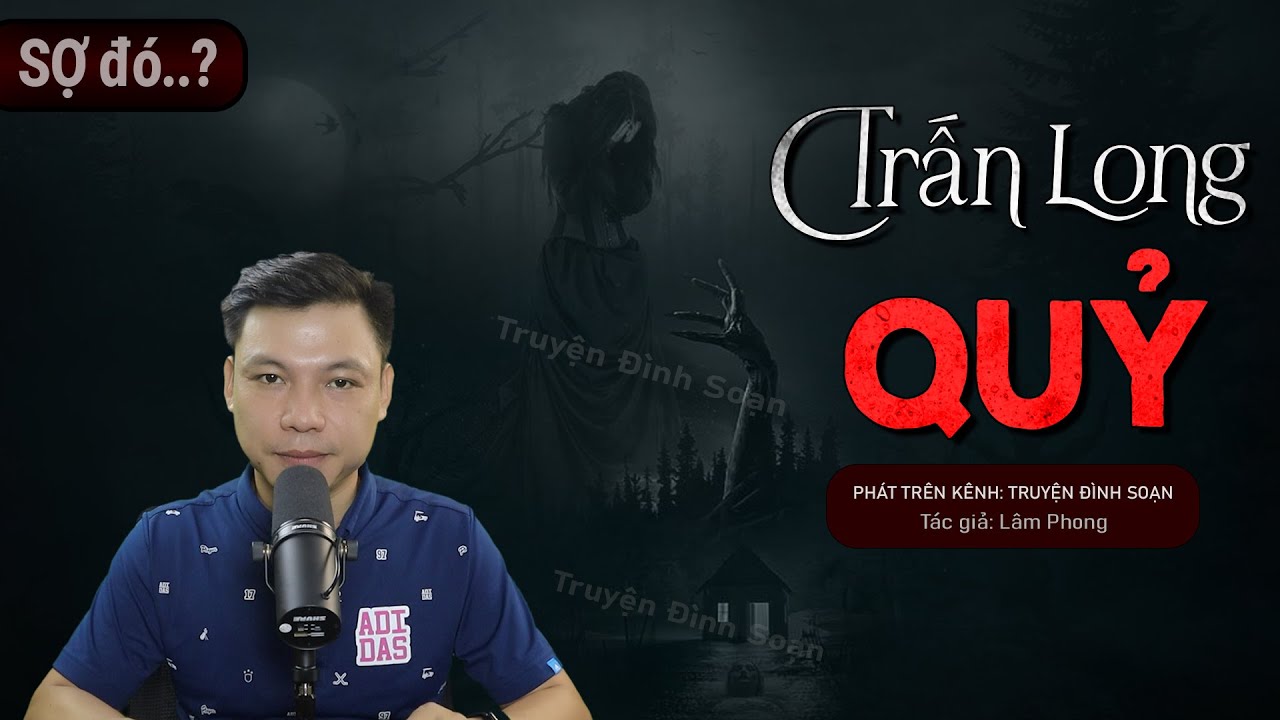 Truyện Ma: Trấn Long Quỷ - Chuyện Ma Làng Quê Về Truyền Nhân Pháp Sư Tam Diệt Quỷ | Truyện Đình Soạn