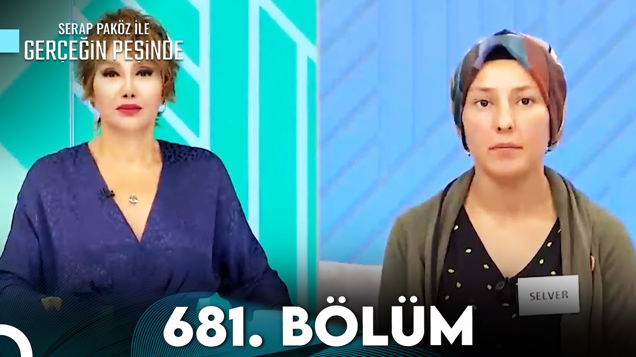 Gerçeğin Peşinde 681. Bölüm