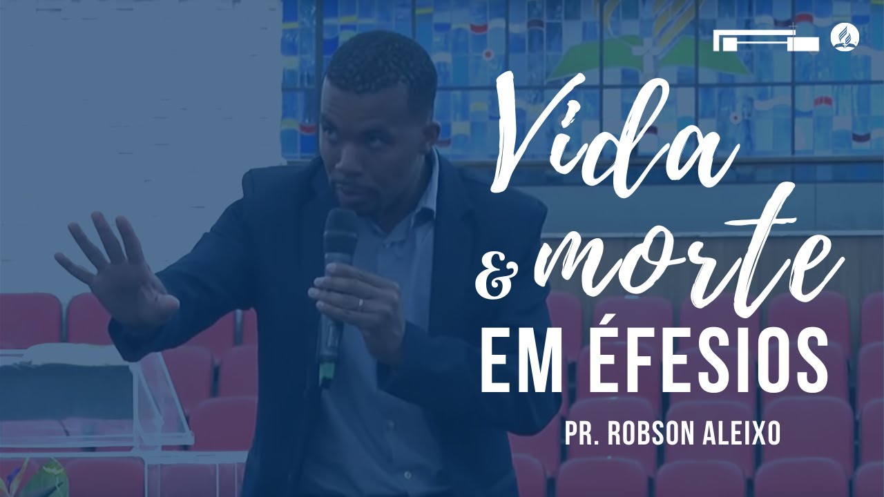 Pr. Robson Aleixo | Vida e Morte em efésios | Sexta | 03/01/2020