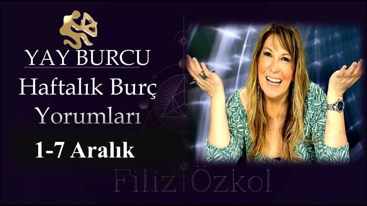 1 - 7 Aralık 2025 - Yay Burcu Yorumları / #burcyorumları