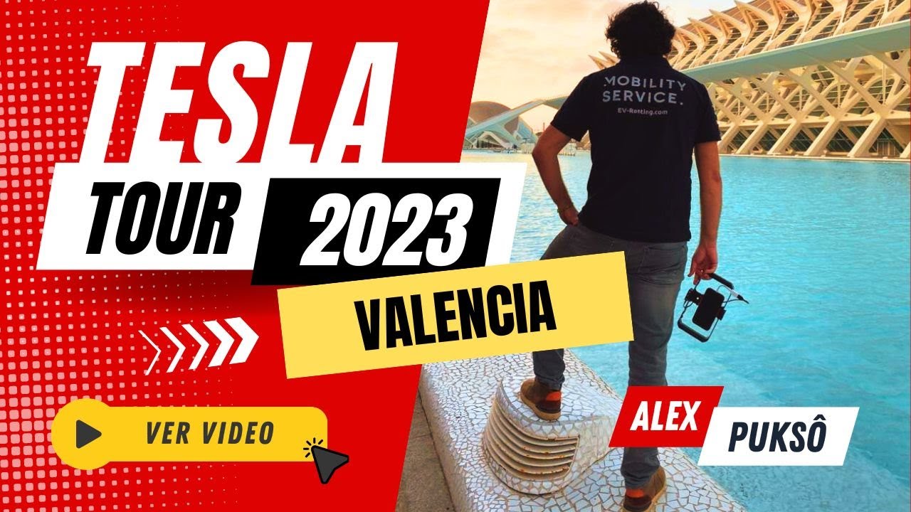 Tesla Tour 2023 Valencia