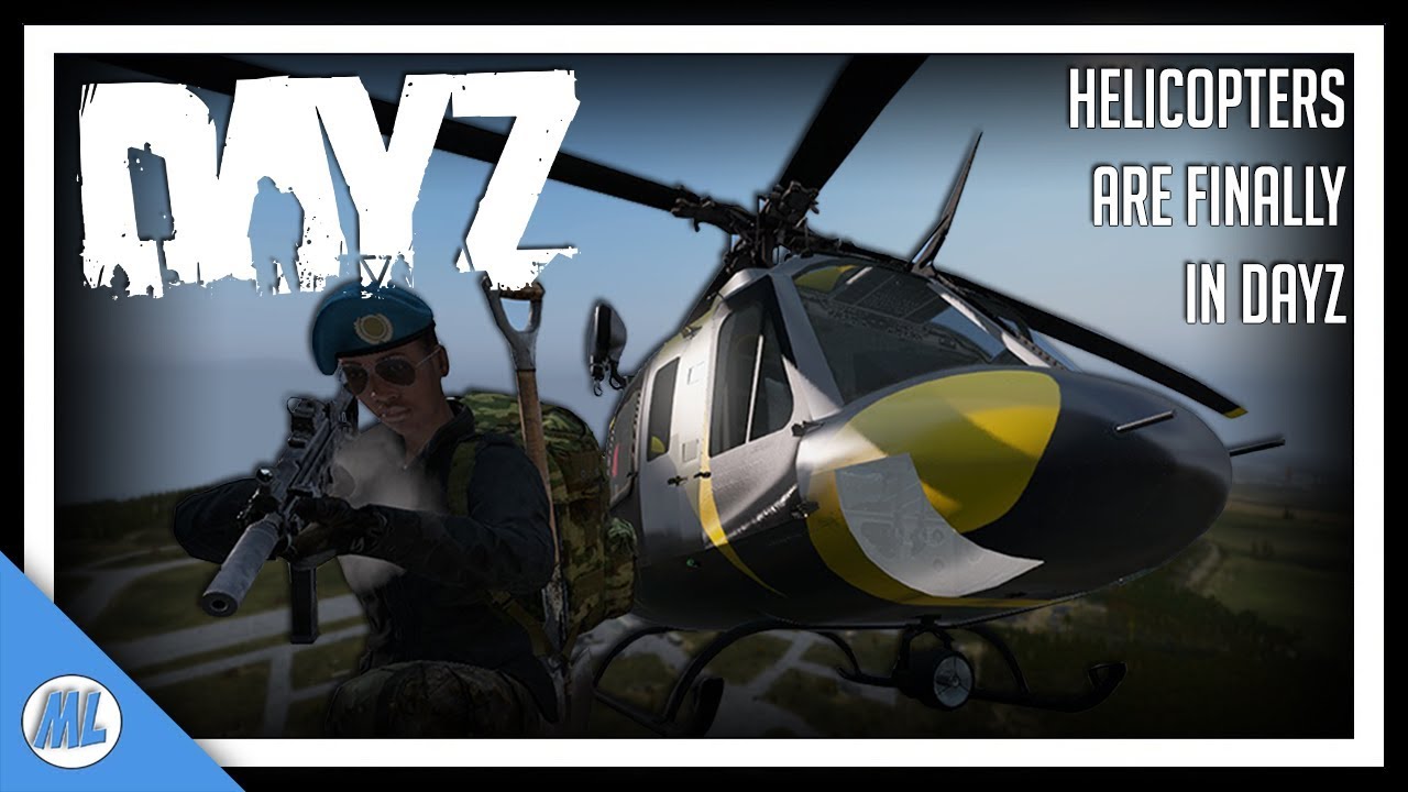 #DayZ Helicopters Are Finally In DayZ But... - Showcase & Review - DayZ 1.07
