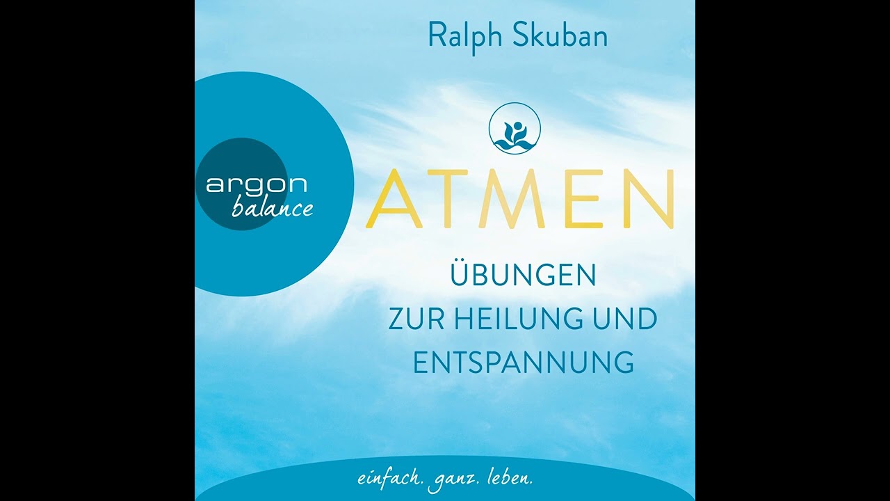 Ralph Skuban - ATMEN - Übungen zur Heilung und Entspannung