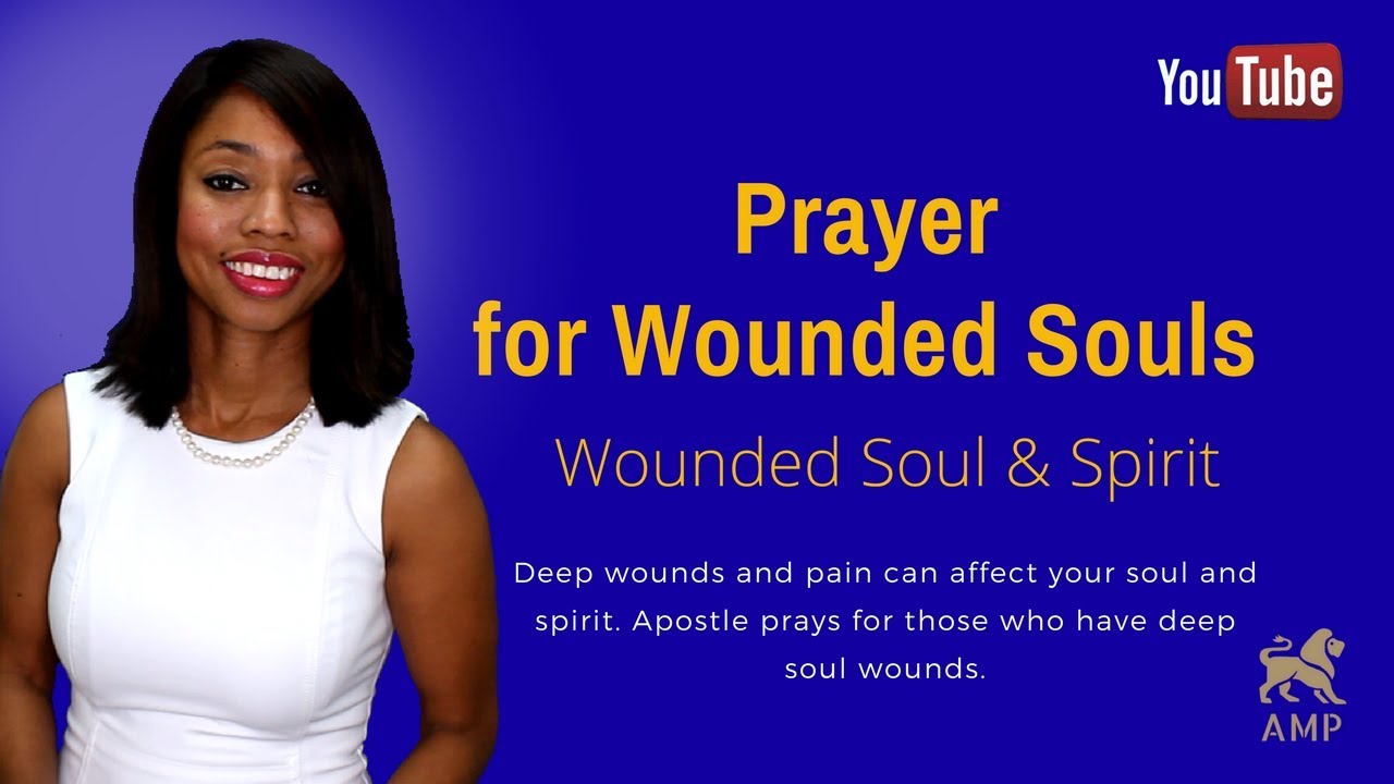 Prayer for the Soul: Is Your Soul Wounded and Broken? Prayer to Restore the Soul and Spirit