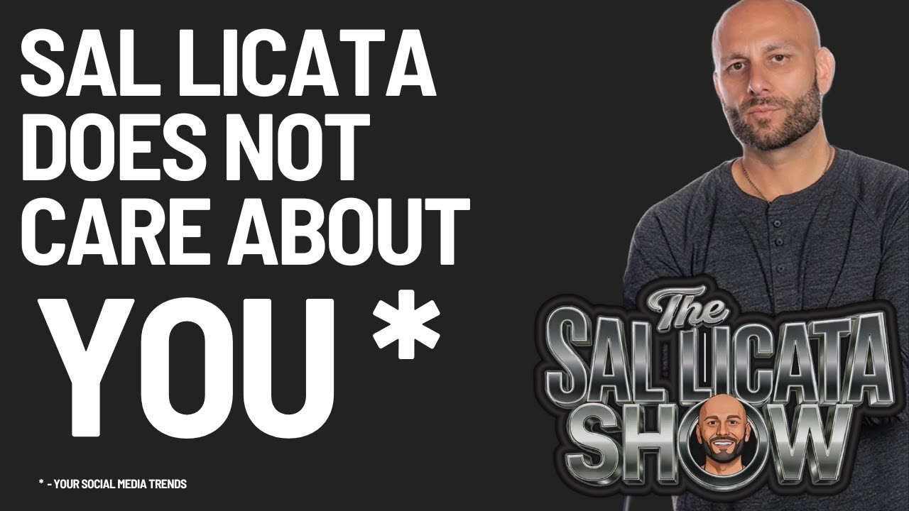 Sal Licata does not care (about your social media trends) - (