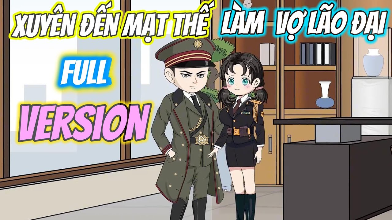 (FULL) VERSION│ XUYÊN ĐẾN MẠT THẾ LÀM VỢ LÃO ĐẠI│ Tôm Review