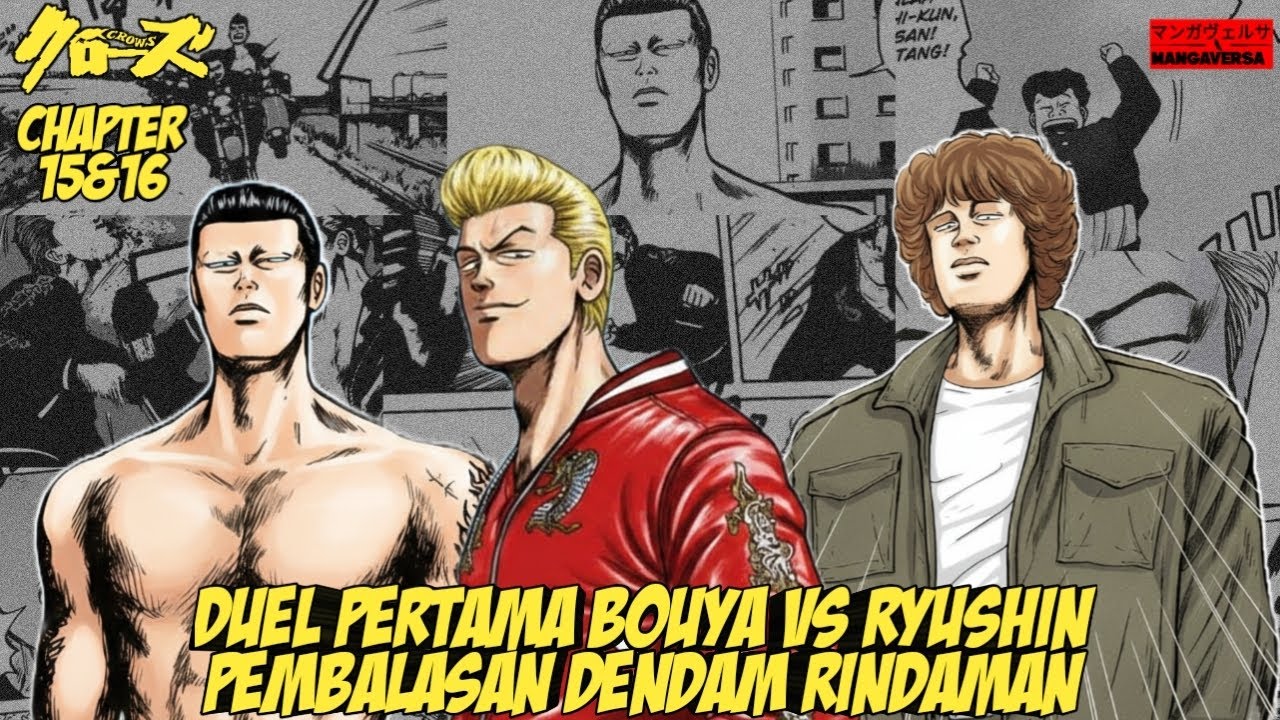BOUYA VS RYUSHIN'S FIRST DUEL!!! RINDAMAN'S REVENGE!!! Crows Chapter 15&16