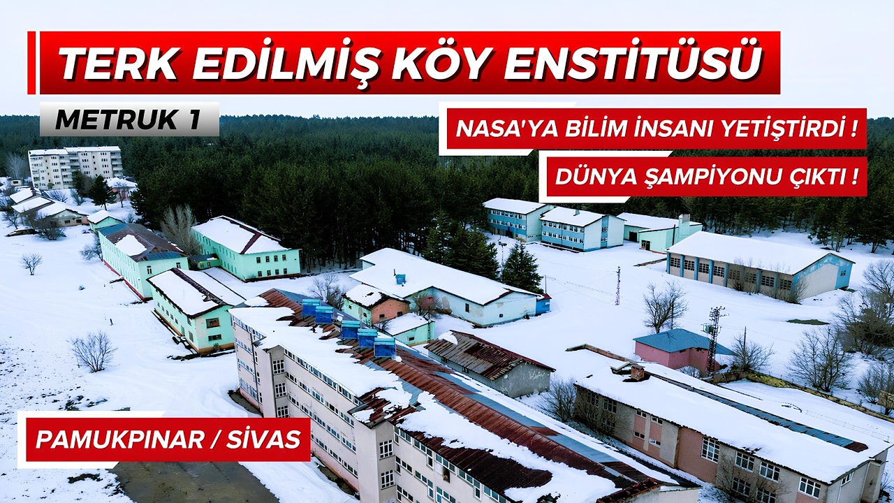 1938 YAPIMI TERK EDİLMİŞ OKUL I PAMUKPINAR Köy Enstitüsü - Yatılı Bölge Okulu