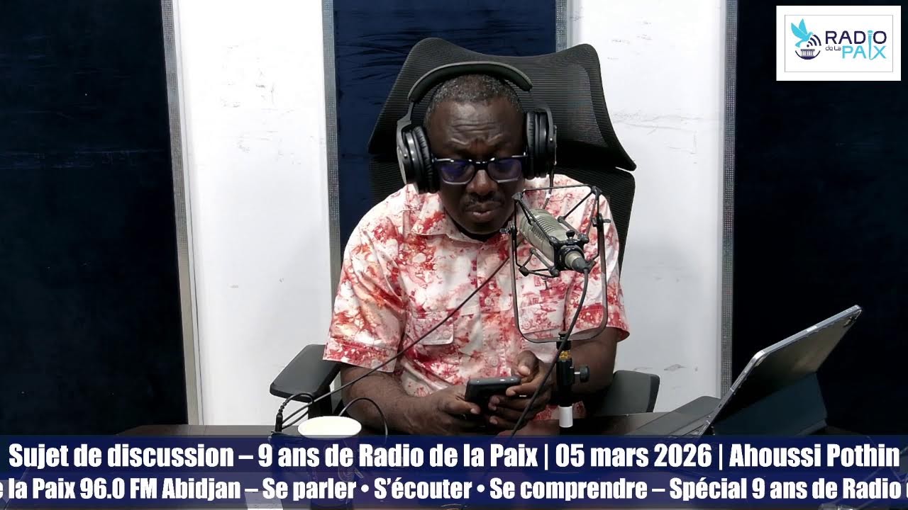 🎙️ SUJET DE DISCUSSION – JEUDI 05 MARS 2026 🎉 Radio de la Paix fête ses 9 ans !