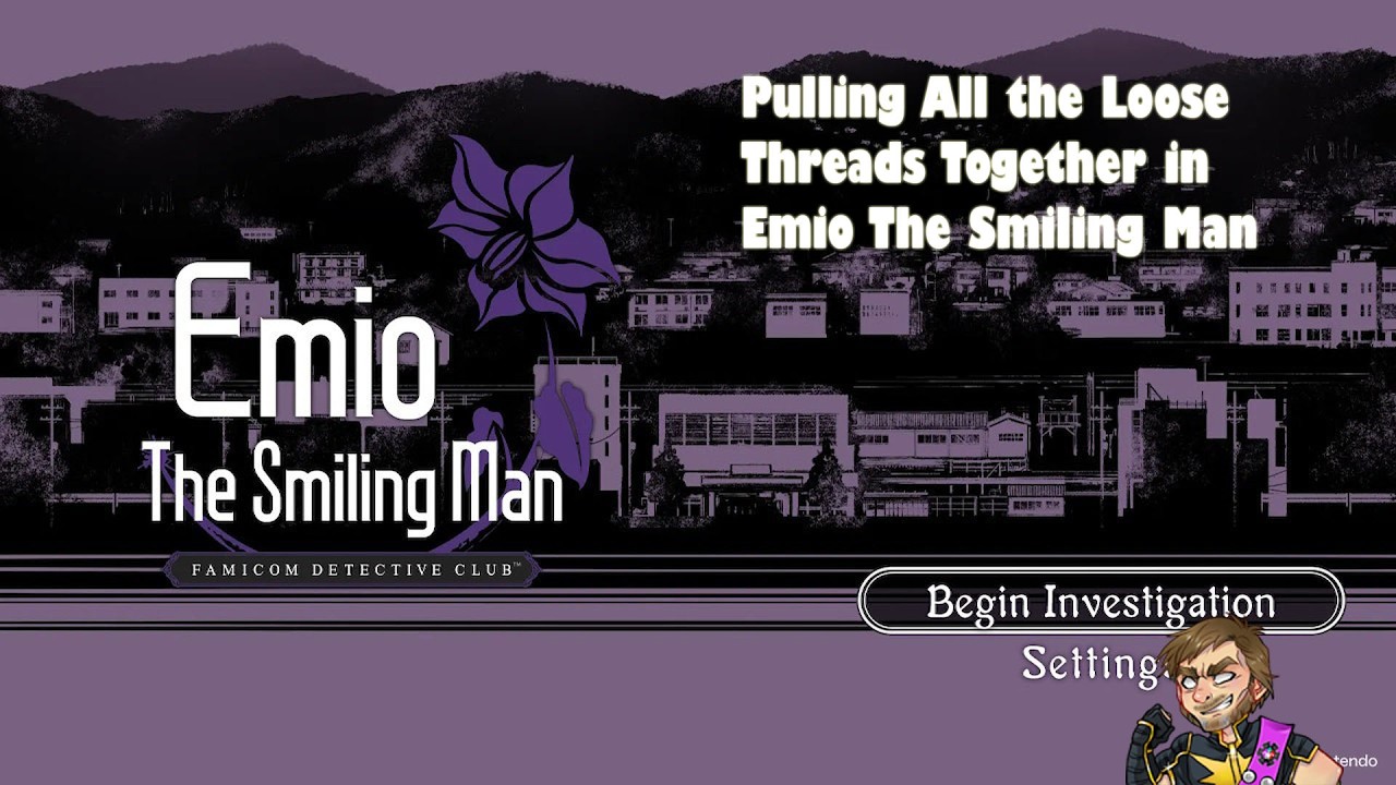 Pulling All the Loose Threads Together in Emio The Smiling Man #famicomdetectiveclub