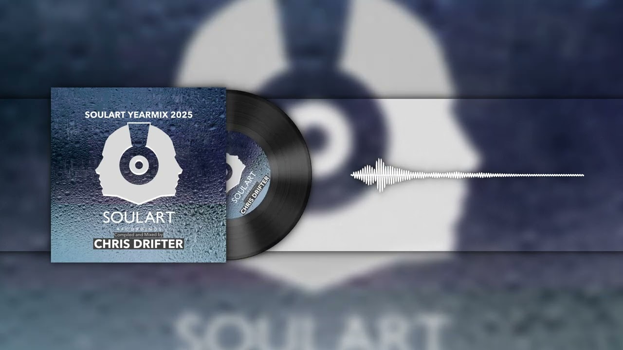 Chris Drifter - SoulArt YearMix 2025