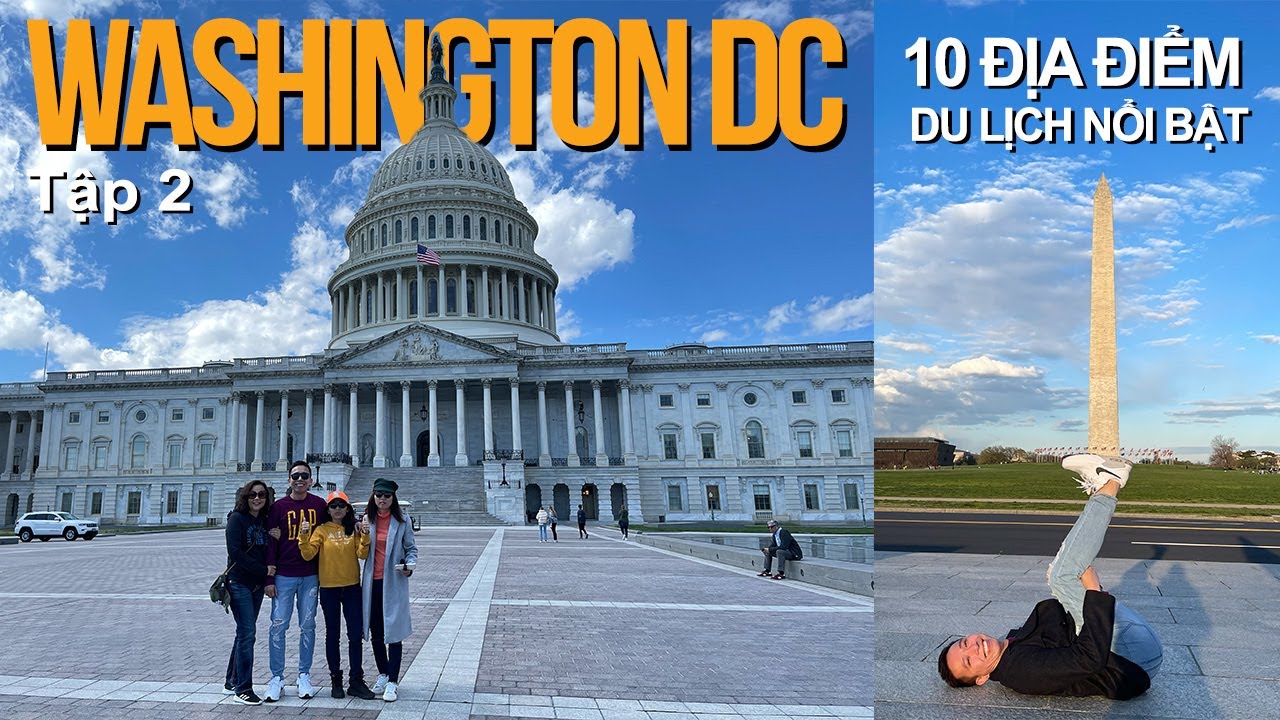 DC #2 - 10 ĐỊA ĐIỂM DU LỊCH NỔI BẬT Ở WASHINGTON DC| CÁCH BOOK TOUR CAPITOL & NHÀ TRẮNG | Du Lịch Mỹ