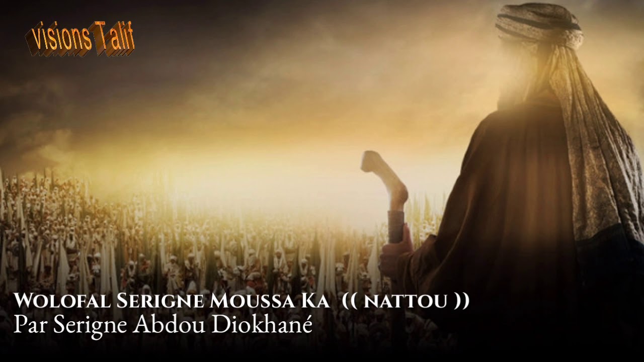Wolofal Serigne Moussa Ka Nattou par Serigne Abdou Diokhané