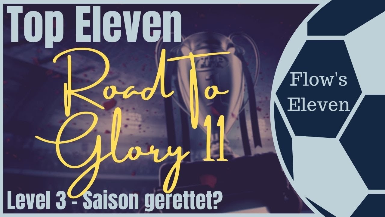 Top Eleven 2020 - Road To Glory 11 - #6 Saison gerettet? [Top Eleven, deutsch]