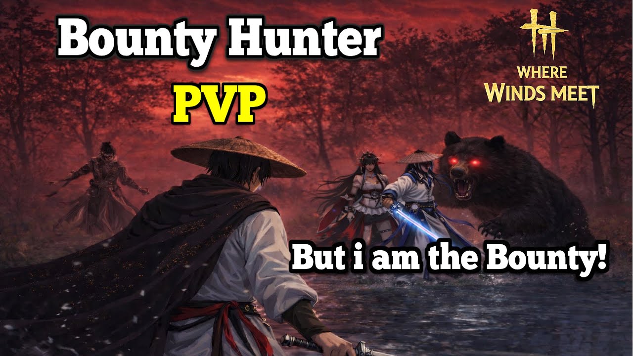 I am the BOUNTY! Where winds meet. Bounty hunter PVP. Strategic sword.