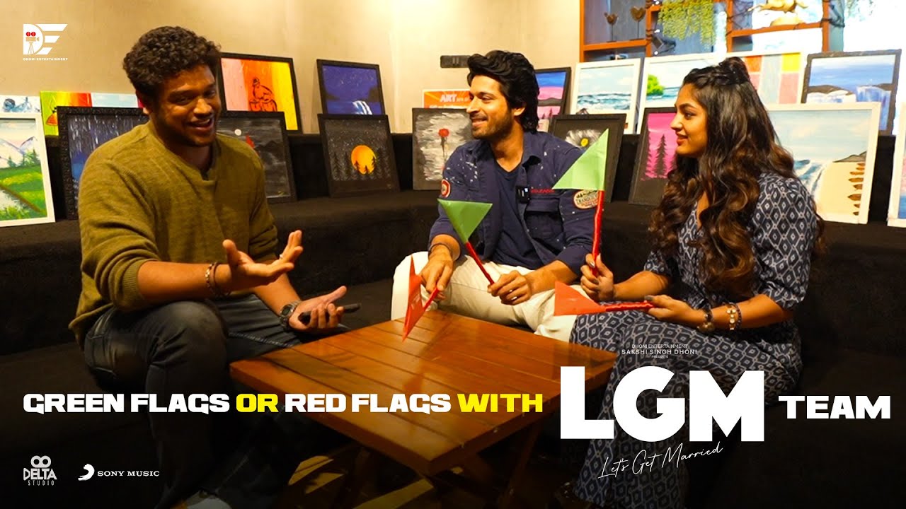 Green Flags or Red Flags with LGM Team | Dhoni Entertainment | HarishKalyan, Ivana, RameshThamilmani