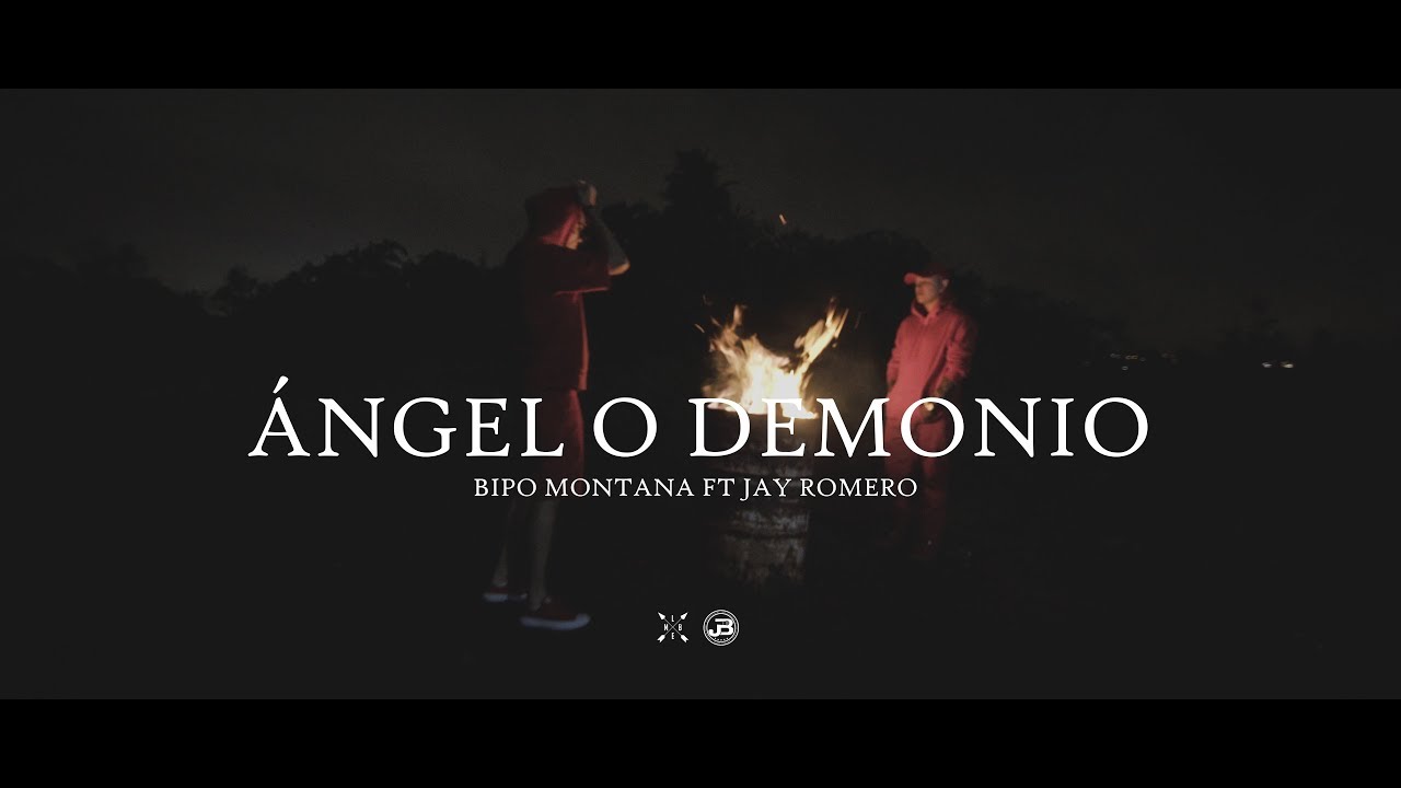 Ángel O Demonio // Bipo Montana Ft Jay Romero