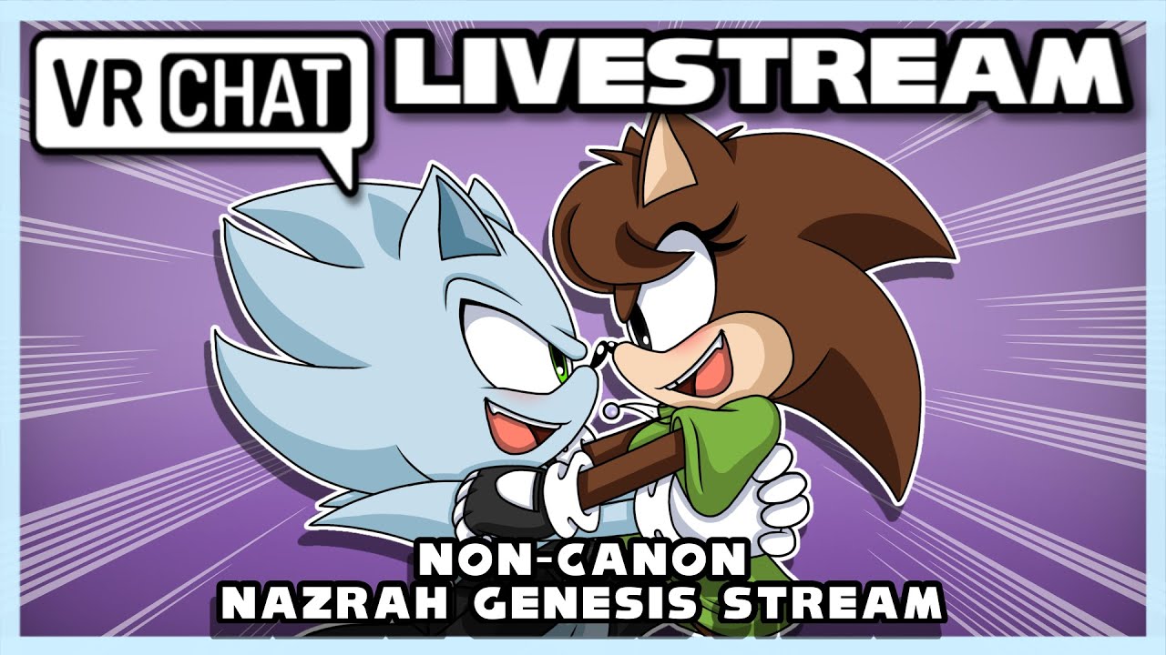 Nazrah Genesis NON-CANON VRChat Stream #1
